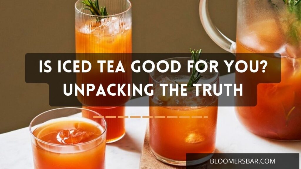 Is Iced Tea Good For You