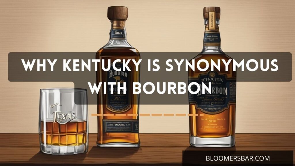 Why Kentucky Is Synonymous With Bourbon