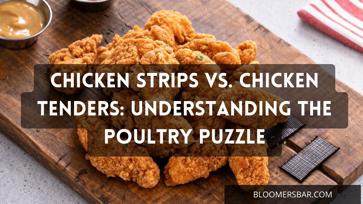 Chicken Strips vs. Chicken Tenders: Understanding the Poultry Puzzle